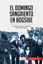 Couverture du livre « El Domingo Sangriento en Bogside » de  aux éditions 50minutos.es