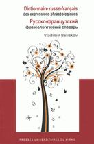 Couverture du livre « Dictionnaire russe-français des expressions phraséologiques » de Vladimir Beliakov aux éditions Pu Du Midi