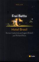 Couverture du livre « Hotel Brasil » de Frei Betto aux éditions Editions De L'aube