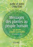 Couverture du livre « Messages des plantes au peuple humain » de Joelle Chautems et Julien Chautems aux éditions Favre