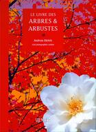 Couverture du livre « Le livre des arbres et arbustes » de Andreas Baertels aux éditions Eugen Ulmer