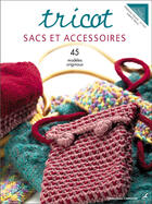 Couverture du livre « Tricot ; sacs et accessoires » de  aux éditions Editions Carpentier