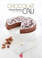 Couverture du livre « Chocolat cru » de Laurence Alemanno aux éditions La Plage