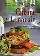 Couverture du livre « La bonne cuisine du limousin » de Demachy-Dantin Danie aux éditions Lucien Souny