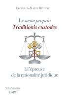Couverture du livre « Le motu proprio : Traditionis custodes » de Reginald-Marie Rivoire aux éditions Dominique Martin Morin