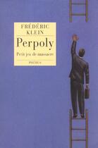 Couverture du livre « Perpoly - petit jeu de massacre » de Frederic Klein aux éditions Phebus
