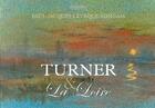 Couverture du livre « Turner & la Loire » de Leveque-Mignam P-J. aux éditions La Simarre