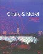 Couverture du livre « Chaix & morel - annees lumiere - light years » de Chaslin/Lavalou aux éditions Aam - Archives D'architecture Moderne