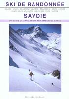 Couverture du livre « Ski de randonnée ; Savoie t.2 » de Emmanuel Cabau aux éditions Olizane