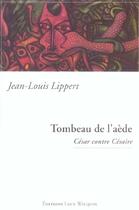 Couverture du livre « Le tombeau de l'aede » de Jean-Louis Lippert aux éditions Luce Wilquin