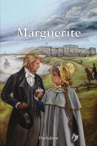 Couverture du livre « Les chroniques de Chambly t.1 ; Marguerite » de Louise Chevrier aux éditions Hurtubise