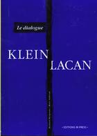 Couverture du livre « Dialogue klein-lacan (le) » de Bourgoyne/Sullivan B aux éditions In Press