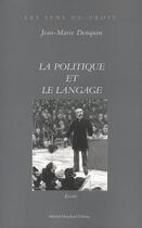 Couverture du livre « La politique et le langage » de Jean-Marie Denquin aux éditions Michel Houdiard