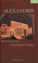 Couverture du livre « Alexandrie » de Jean-Jacques Ampere aux éditions Magellan & Cie