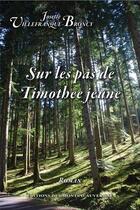 Couverture du livre « Sur les pas de Timothée jeune » de Josette Villefranque-Broncy aux éditions Monts D'auvergne
