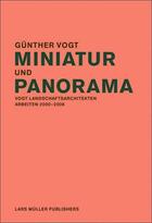 Couverture du livre « Gunther vogt miniature and panorama (hardback) » de Vogt Gunther aux éditions Lars Muller