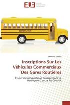 Couverture du livre « Inscriptions sur les vehicules commerciaux des gares routieres - etude sociolinguistique realisee da » de Kpeiku Dominic aux éditions Editions Universitaires Europeennes