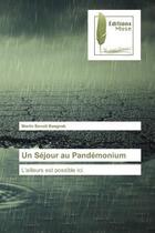 Couverture du livre « Un sejour au pandemonium - l'ailleurs est possible ici » de Bwagnak M B. aux éditions Muse