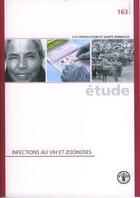 Couverture du livre « Infections au vih & zoonoses (fao : production et sante animales, etude n. 163) » de Pasquali P. aux éditions Fao