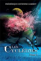 Couverture du livre « Les cycleides » de Estienne Garret F. aux éditions Bookelis