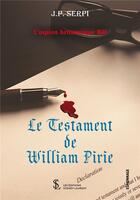 Couverture du livre « Le testament de william pirie - l espion britannique bill » de J.P. Serpi aux éditions Sydney Laurent