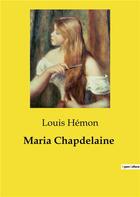 Couverture du livre « Maria Chapdelaine » de Louis Hemon aux éditions Culturea