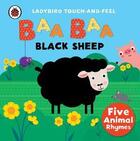 Couverture du livre « Baa, Baa, Black Sheep: Ladybird Touch And Feel Rhymes » de Ladybird aux éditions Ladybird