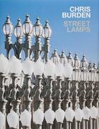 Couverture du livre « Chris Burden ; streetlamps » de  aux éditions Rizzoli