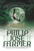 Couverture du livre « Lord Tyger » de Philip Jose Farmer aux éditions Titan Digital