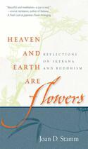 Couverture du livre « Heaven and Earth Are Flowers » de Stamm Joan D aux éditions Wisdom Publications