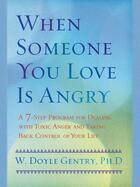 Couverture du livre « When Someone You Love Is Angry » de William Doyle Gentry aux éditions Penguin Group Us