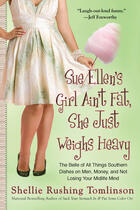 Couverture du livre « Sue Ellen's Girl Ain't Fat, She Just Weighs Heavy » de Tomlinson Shellie Rushing aux éditions Penguin Group Us