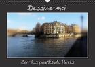 Couverture du livre « Dessine moi sur les ponts de paris calendrier mural 2018 din - une representation des ponts d » de Brillard T aux éditions Calvendo