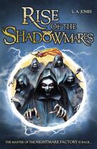 Couverture du livre « The Nightmare Factory: Rise of the Shadowmares » de Jones L A aux éditions Epagine