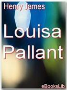 Couverture du livre « Louisa Pallant » de Henry James aux éditions Ebookslib