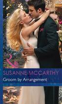 Couverture du livre « Groom by Arrangement (Mills & Boon Modern) » de Susanne Mccarthy aux éditions Mills & Boon Series