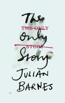 Couverture du livre « THE ONLY STORY » de Julian Barnes aux éditions Random House Uk