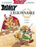 Couverture du livre « Astérix Tome 10 : Astérix légionnaire » de Rene Goscinny et Albert Uderzo aux éditions Hachette Asterix