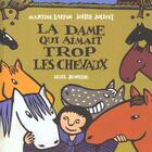 Couverture du livre « Dame Qui Aimait Trop Les Chevaux (La) » de Jolivet/Laffon aux éditions Seuil Jeunesse