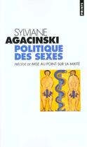 Couverture du livre « Politique Des Sexes. Precede De : Mise Au Point Sur La Mixite » de Sylviane Agacinski aux éditions Points