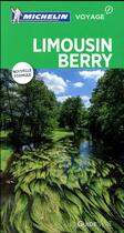 Couverture du livre « Le guide vert ; Berry, Limousin » de Collectif Michelin aux éditions Michelin