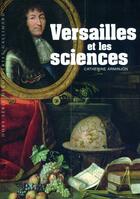Couverture du livre « Versailles et les sciences » de Catherine Arminjon aux éditions Gallimard