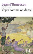 Couverture du livre « Voyez comme on danse » de Jean d'Ormesson aux éditions Folio