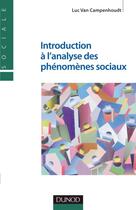 Couverture du livre « Introduction a l'analyse des phenomenes sociaux » de Luc Van Campenhoudt aux éditions Dunod