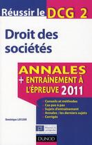 Couverture du livre « Réussir le DCG 2 ; droit des sociétés ; annales ; entraînement à l'épreuve (édition 2011) » de Dominique Lafleur aux éditions Dunod