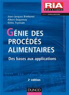 Couverture du livre « Génie des procédés alimentaires : Des bases aux applications (2e édition) » de Jean-Claude Bimbenet et Gilles Trystram et Albert Duquenoy aux éditions Dunod