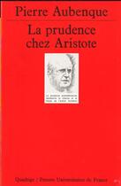 Couverture du livre « Prudence chez aristote n.157 » de Pierre Aubenque aux éditions Puf