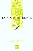 Couverture du livre « La fracture sociale » de Clementine Fremontier et Xavier Emmanuelli aux éditions Que Sais-je ?