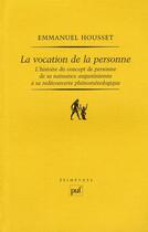 Couverture du livre « La vocation de la personne » de Emmanuel Housset aux éditions Puf