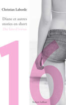 Couverture du livre « Diane et autres stories en short » de Christian Laborde aux éditions Robert Laffont